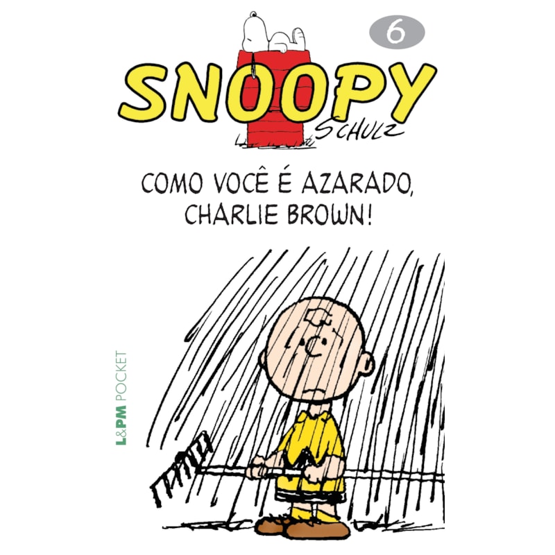 Snoopy 6 - como você é azarado, charlie brown!