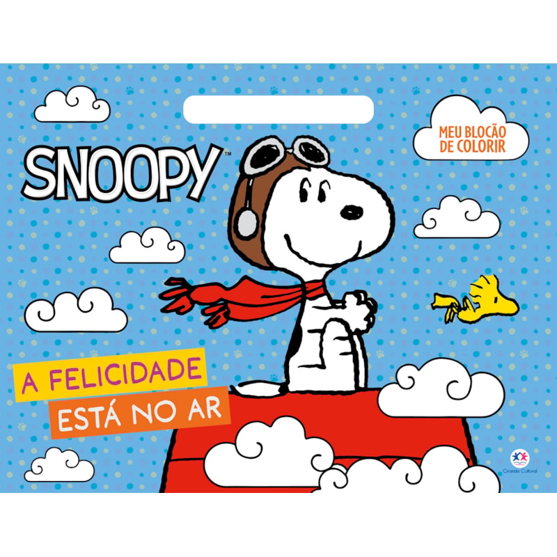 SNOOPY - A FELICIDADE ESTÁ NO AR - MEU BLOCÃO DE COLORIR
