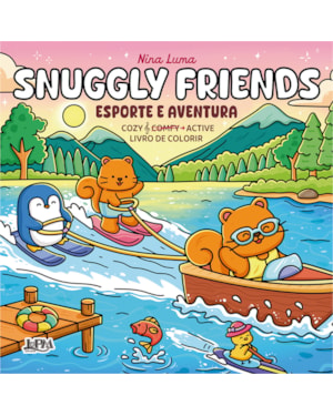 Snuggly Friends: Esporte e Aventura - Cozy & Active