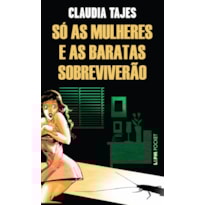 Só as mulheres e as baratas sobreviverão
