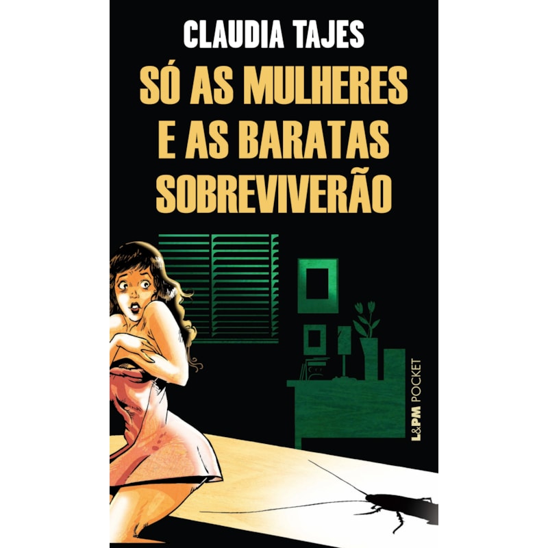 Só as mulheres e as baratas sobreviverão