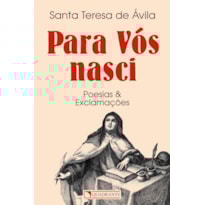 SÓ DEUS BASTA: POEMAS E EXCLAMAÇÕES