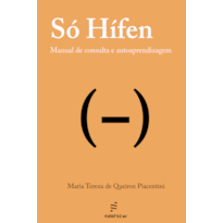 SÓ HÍFEN: MANUAL DE CONSULTA E AUTOAPRENDIZAGEM