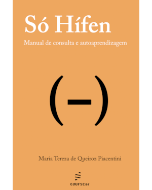 SÓ HÍFEN: MANUAL DE CONSULTA E AUTOAPRENDIZAGEM