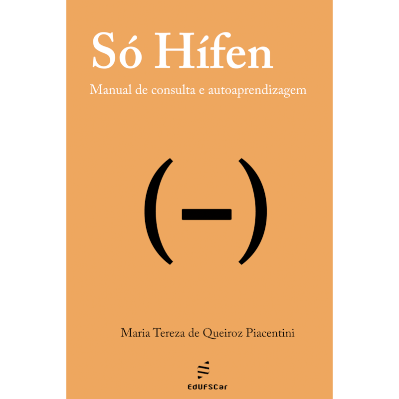SÓ HÍFEN: MANUAL DE CONSULTA E AUTOAPRENDIZAGEM