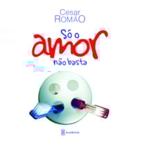 SÓ O AMOR NÃO BASTA