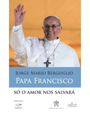 SÓ O AMOR NOS SALVARÁ