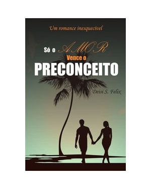SÓ O AMOR VENCE O PRECONCEITO