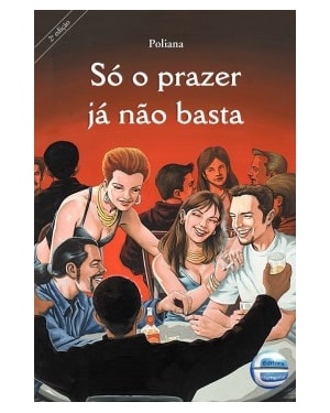 Só o Prazer já não basta