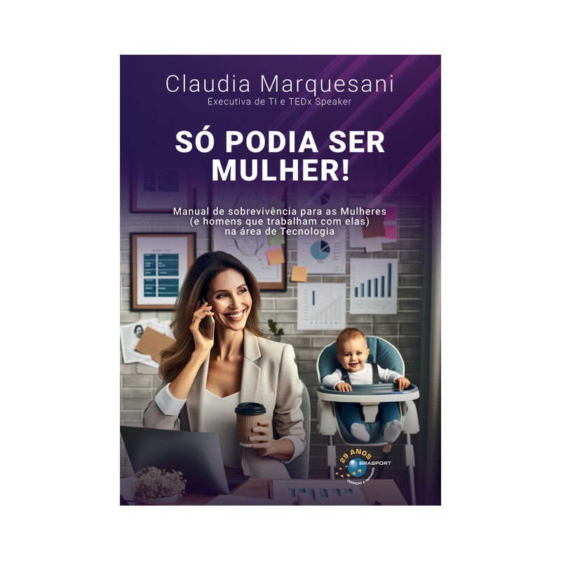SÓ PODIA SER MULHER!