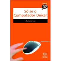 SO SE O COMPUTADOR DEIXAR - 1