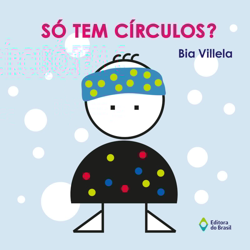 SÓ TEM CÍRCULOS?