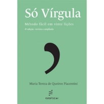 SÓ VÍRGULA: MÉTODO FÁCIL EM VINTE LIÇÕES