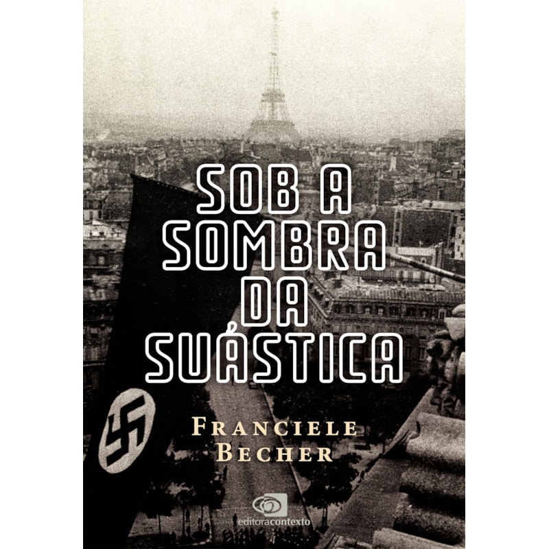 SOB A SOMBRA DA SUÁSTICA: A FRANÇA OCUPADA
