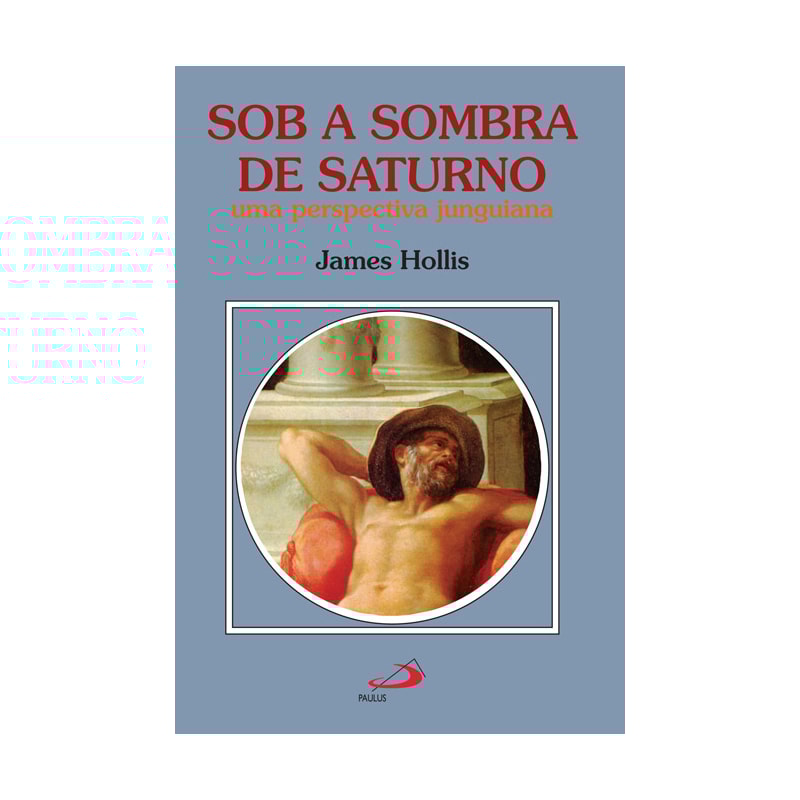 Sob a sombra de saturno: uma perspectiva junguiana