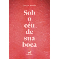SOB O CÉU DE SUA BOCA