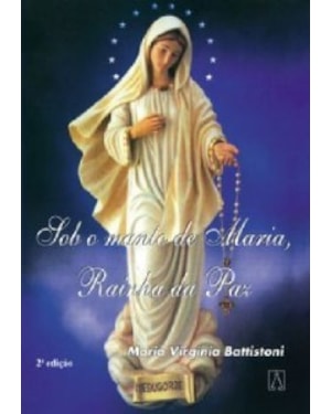 SOB O MANTO DE MARIA RAINHA DA PAZ