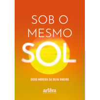 SOB O MESMO SOL