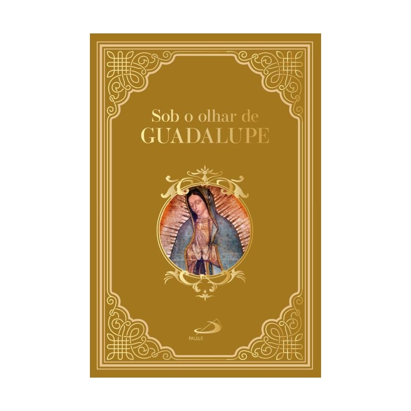 Sob o olhar de Guadalupe