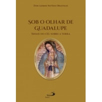 Sob o Olhar de Guadalupe