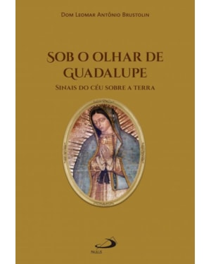 Sob o Olhar de Guadalupe