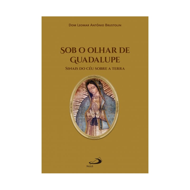 Sob o Olhar de Guadalupe