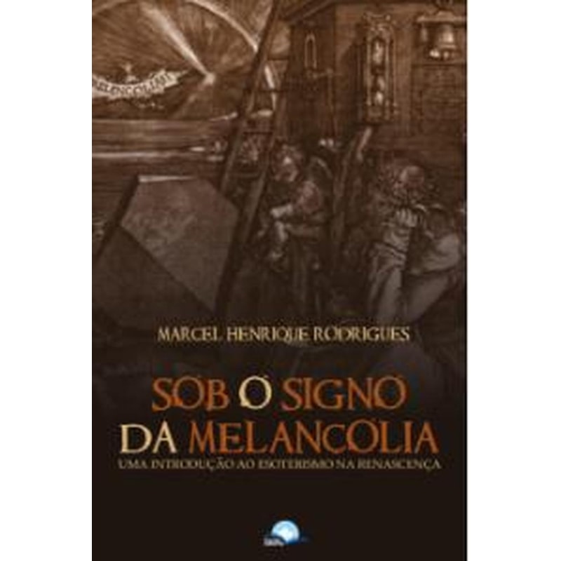SOB O SIGNO DA MELANCOLIA