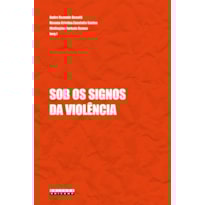 SOB OS SIGNOS DA VIOLÊNCIA