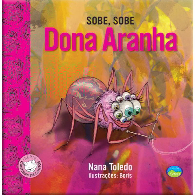 SOBE, SOBE, DONA ARANHA - CANTIGAS