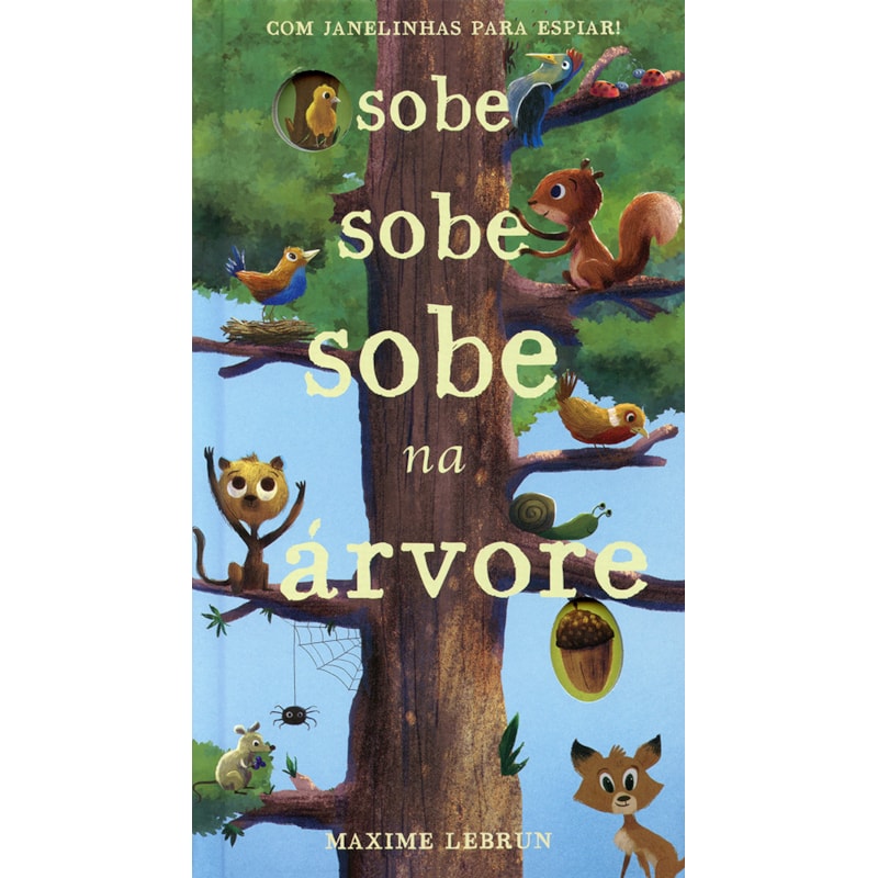 SOBE SOBE SOBE NA ÁRVORE : COM JANELINHAS PARA ESPIAR!