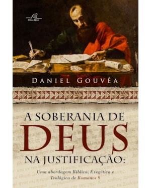 SOBERANIA DE DEUS NA JUSTIFICAÇÃO, A