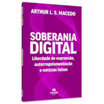 SOBERANIA DIGITAL: LIBERDADE DE EXPRESSÃO, AUTORREGULAMENTAÇÃO E NOTÍCIAS FALSAS