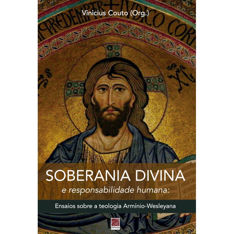 SOBERANIA DIVINA E RESPONSABILIDADE HUMANA