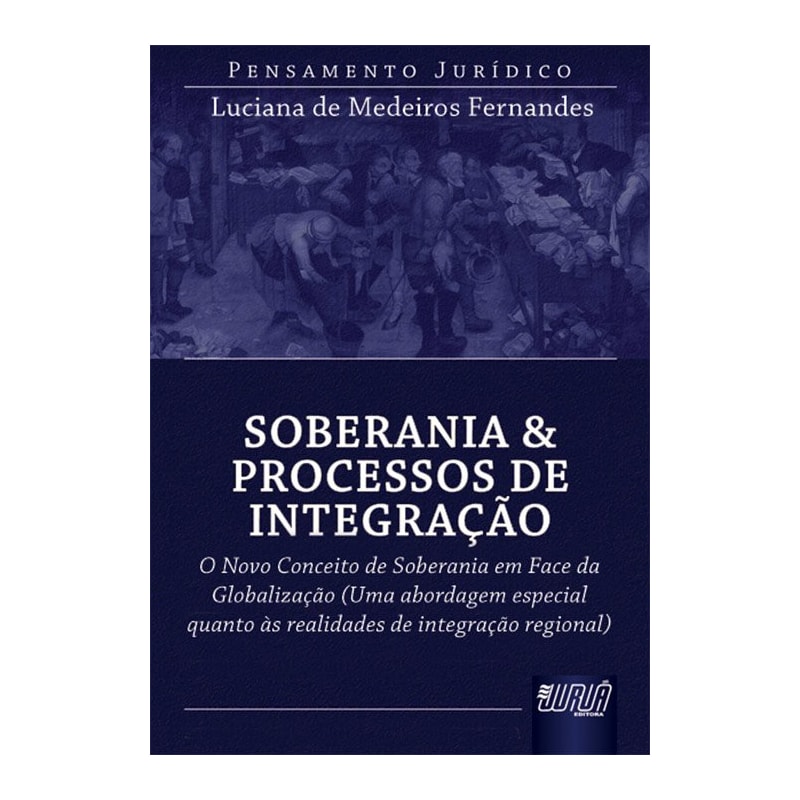 SOBERANIA & PROCESSO DE INTEGRAÇÃO - PENSAMENTO JURÍDICO
