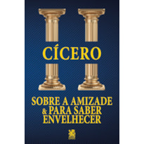 SOBRE A AMIZADE E PARA SABER ENVELHECER