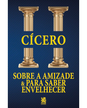 SOBRE A AMIZADE E PARA SABER ENVELHECER