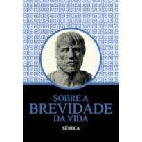 Sobre a brevidade da vida - Sêneca