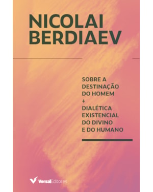 SOBRE A DESTINAÇÃO DO HOMEM: DIALÉTICA EXISTENCIAL DO DIVINO E DO HUMANO