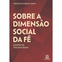 SOBRE A DIMENSÃO SOCIAL DA FÉ