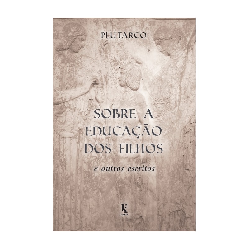 SOBRE A EDUCAÇÃO DOS FILHOS E OUTROS ESCRITOS