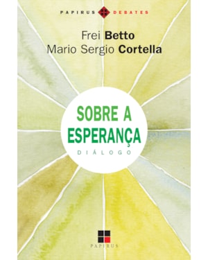 SOBRE A ESPERANÇA: DIÁLOGO