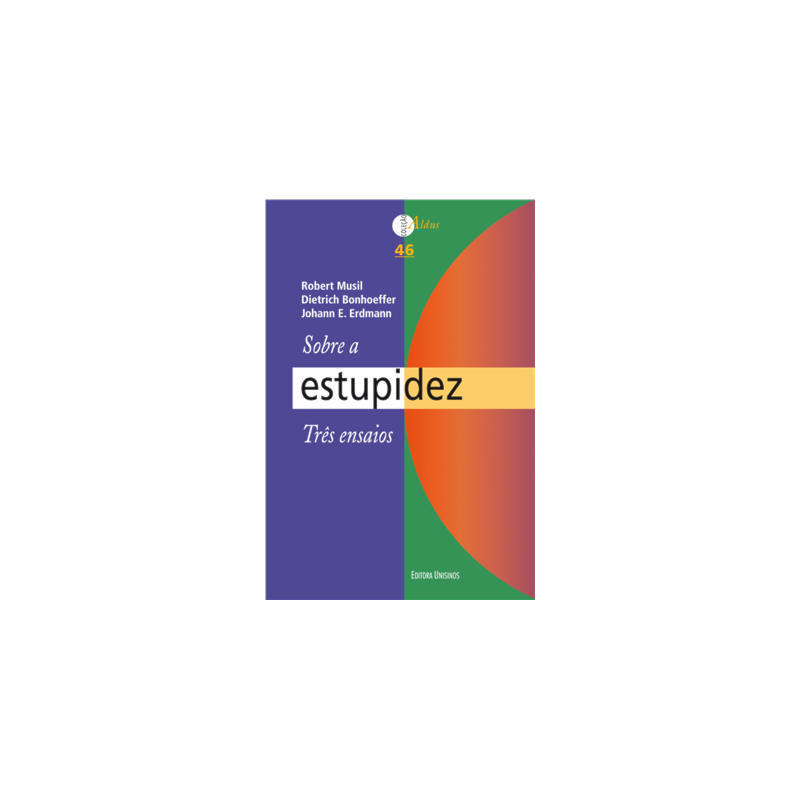 SOBRE A ESTUPIDEZ - TRES ENSAIOS