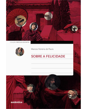 SOBRE A FELICIDADE