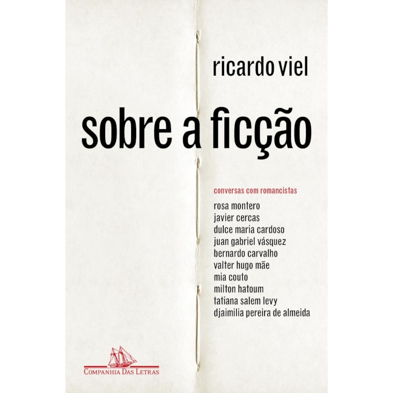 SOBRE A FICÇÃO: CONVERSAS COM ROMANCISTAS