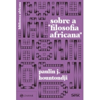 SOBRE A FILOSOFIA AFRICANA: CRÍTICA DA ETONOFILOSOFIA