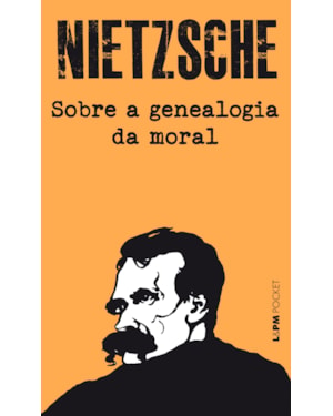 Sobre a genealogia da moral: um escrito polêmico