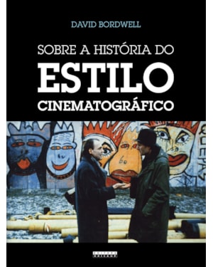 SOBRE A HISTÓRIA DO ESTILO CINEMATOGRÁFICO