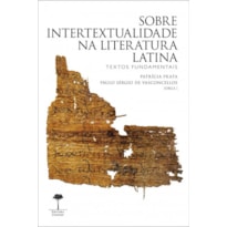 SOBRE A INTERTEXTUALIDADE NA LITERATURA LATINA