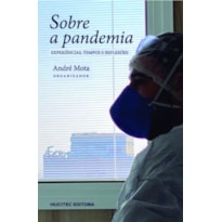 SOBRE A PANDEMIA - EXPERIÊNCIAS, TEMPOS & REFLEXÕES - VOL. 320