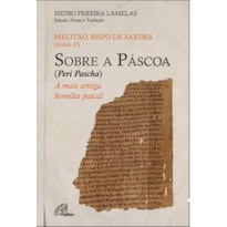 SOBRE A PÁSCOA (PERÌ PASCHA)